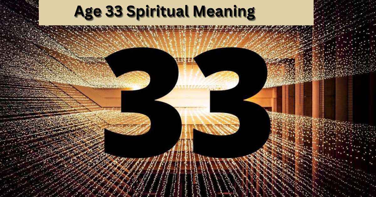 Age 33 Spiritual Meaning